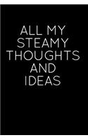 All My Steamy Thoughts and Ideas