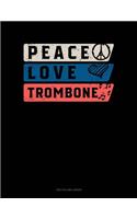 Peace Love Trombone: Two Column Ledger