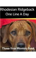 Rhodesian Ridgeback - One Line a Day: A Three-Year Memory Book to Track Your Dog's Growth(26 Memory a Day for Dogs)