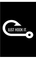 Just Hook It: Matte Softcover Notebook Log Book 120 Blank Pages Black White Minimalist Fishing Hook Cover Design
