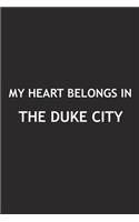My Heart Belongs in the Duke City: A 6x9 Inch Matte Softcover Journal Notebook with 120 Blank Lined Pages and a Positive Hometown or Travel Cover Slogan