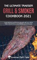 The Ultimate Traeger Grill & Smoker Cookbook 2021