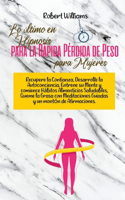 Lo último en Hipnosis para la Rápida Pérdida de Peso para Mujeres