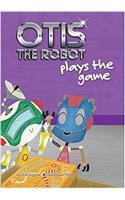 Otis the Robot Plays the Game