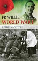 Fr Willie Doyle & World War I: A Chaplain's Story