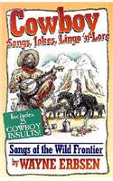 Cowboy Songs, Jokes, Lingo N'Lore