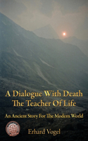 Dialogue With Death The Teacher Of Life
