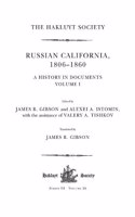 Russian California, 1806-1860. a History in Documents / Volume I