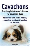 Cavachons. The Complete Owners Manual to Cavachon dogs