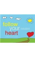 Follow Your Heart