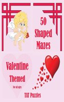 50 Shaped Mazes Valentine Themed