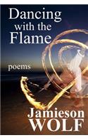 Dancing with the Flame