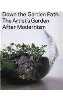 Down the Garden Path: The Artist's Garden After Modernism