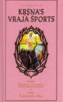 Krsnas Vraja Sports (Sri Garga-samhita, Canto 2, Volume 2)