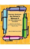 Asperger Syndrome: An Owner's Manual Two