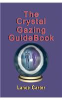 The Crystal Gazing Guidebook