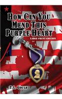 How Can You Mend This Purple Heart