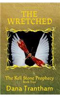 Wretched (The Kell Stone Prophecy Book Two)