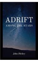 Adrift Among the Stars