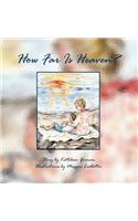How Far Is Heaven?