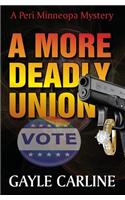 More Deadly Union