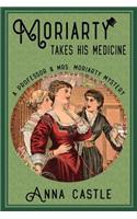 Moriarty Takes His Medicine