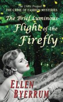 Brief Luminous Flight of the Firefly