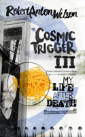 Cosmic Trigger III