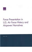 Force Presentation in U.S. Air Force History and Airpower Narratives