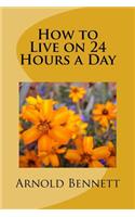 How to Live on 24 Hours a Day