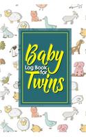 Baby Log Book for Twins: Baby Feeding Log Book Twins, Baby Nanny Tracker, Babys Daily Log, Baby Bottle Tracker, Cute Farm Animals Cover, 6 x 9