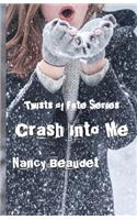 Crash Into Me