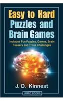 Easy to Hard Puzzles and Brain Games