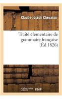 Traité Élémentaire de Grammaire Française