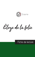 Éloge de la folie de Erasme (fiche de lecture et analyse complète de l'oeuvre)