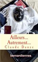 Ailleurs... Autrement...