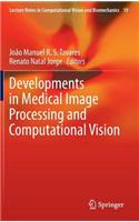 Developments in Medical Image Processing and Computational Vision
