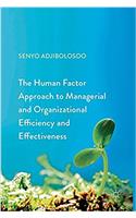 Human Factor Approach to Managerial and Organizational Efficiency and Effectiveness