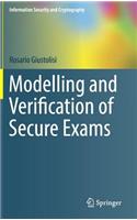Modelling and Verification of Secure Exams: (Information Security and Cryptography)