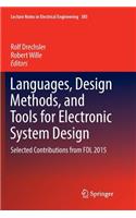 Languages, Design Methods, and Tools for Electronic System Design: Selected Contributions from Fdl 2015