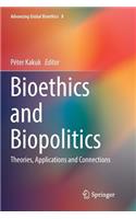 Bioethics and Biopolitics