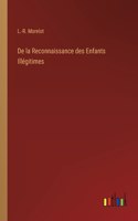De la Reconnaissance des Enfants Illégitimes