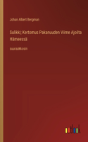 Sulikki; Kertomus Pakanuuden Viime Ajoilta Hämeessä