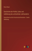 Geschichte der Politik, Cultur und Aufklärung des achtzehnten Jahrhunderts