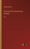 works of the Reverend George Whitefield