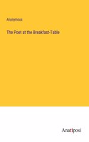 The Poet at the Breakfast-Table