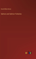 Salmon and Salmon Fisheries