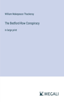 The Bedford-Row Conspiracy: in large print