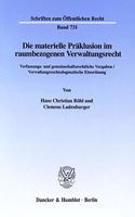 Die Materielle Praklusion Im Raumbezogenen Verwaltungsrecht: Verfassungs- Und Gemeinschaftsrechtliche Vorgaben / Verwaltungsrechtsdogmatische Einordnung