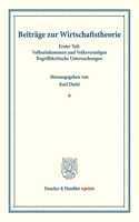 Beitrage Zur Wirtschaftstheorie: Wissenschaftliche Gutachten. Erster Teil: Volkseinkommen Und Volksvermogen. Begriffskritische Untersuchungen. (Schriften Des Vereins Fur Sozialpolit